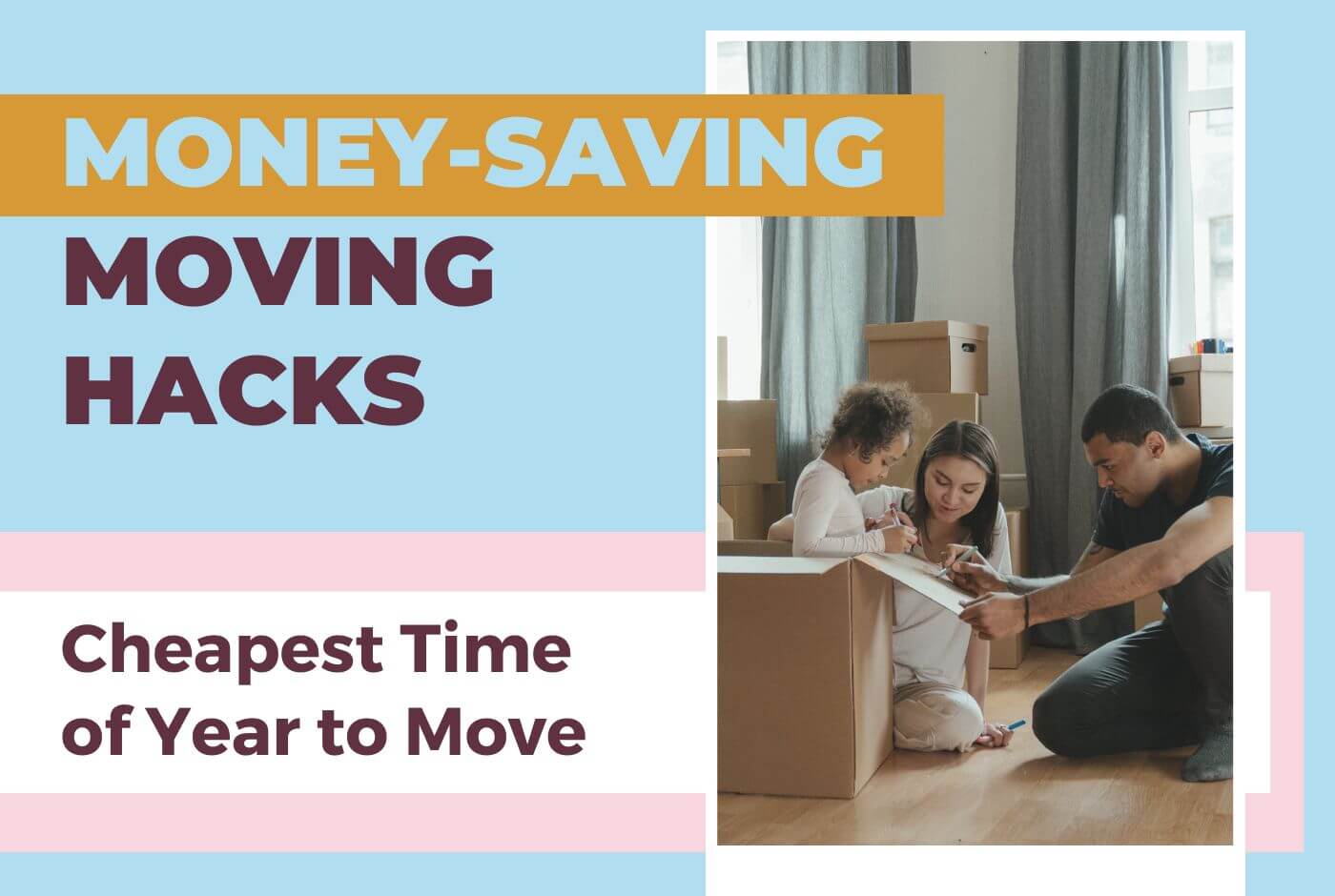 MoneySaving Moving Hacks Cheapest Time of Year to Move