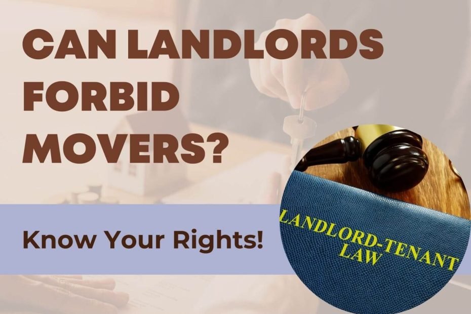 Know the rights about when landlord can forbid movers