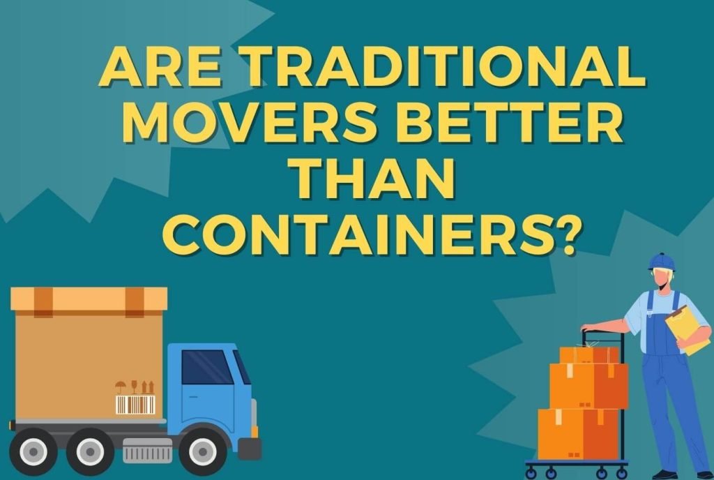 a traditional mover on one side and a container on the other side