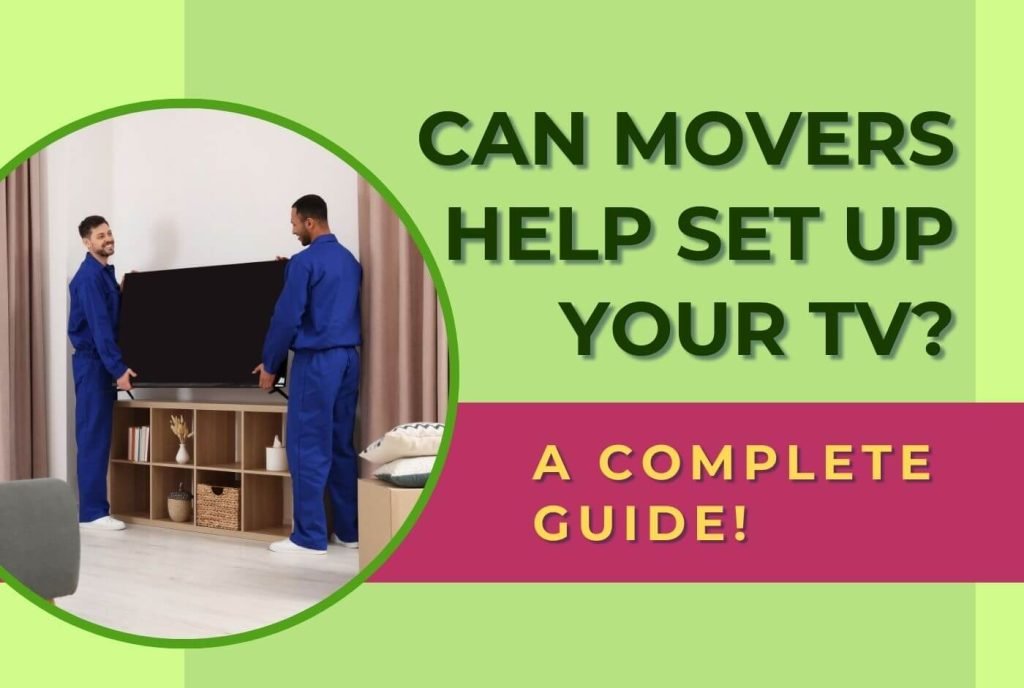 Can Movers Help Set Up Your TV 1