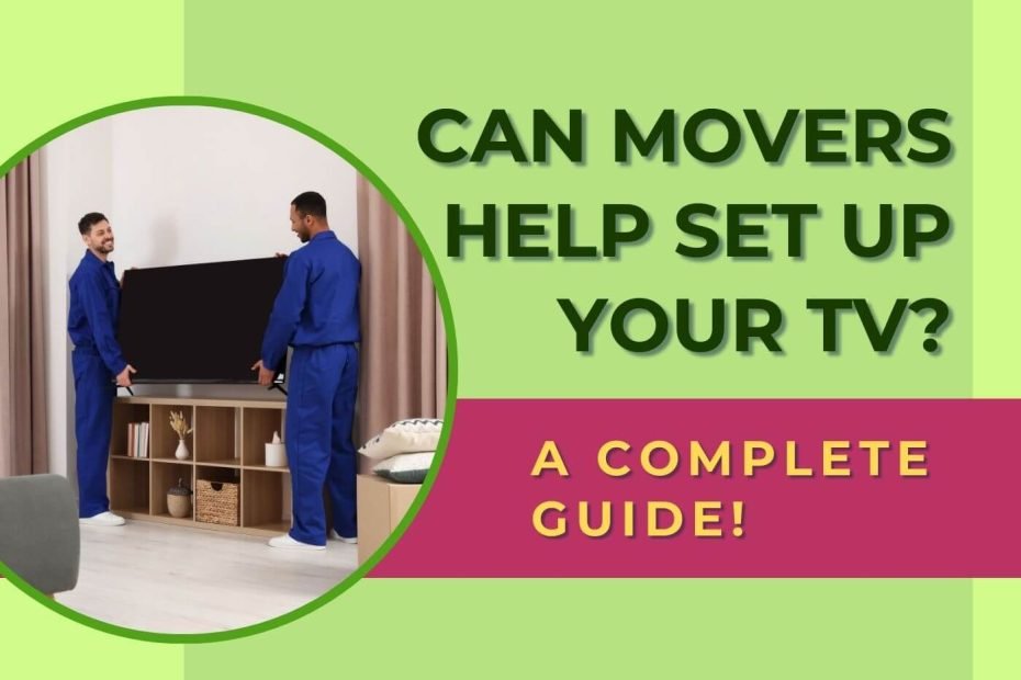 movers setting up a tv