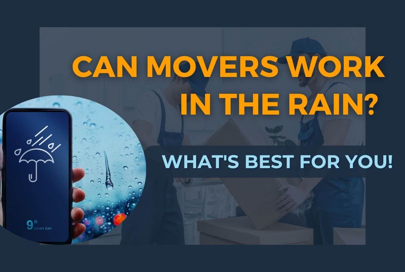Can Movers Work in the Rain? What's Best for You Movers Labs