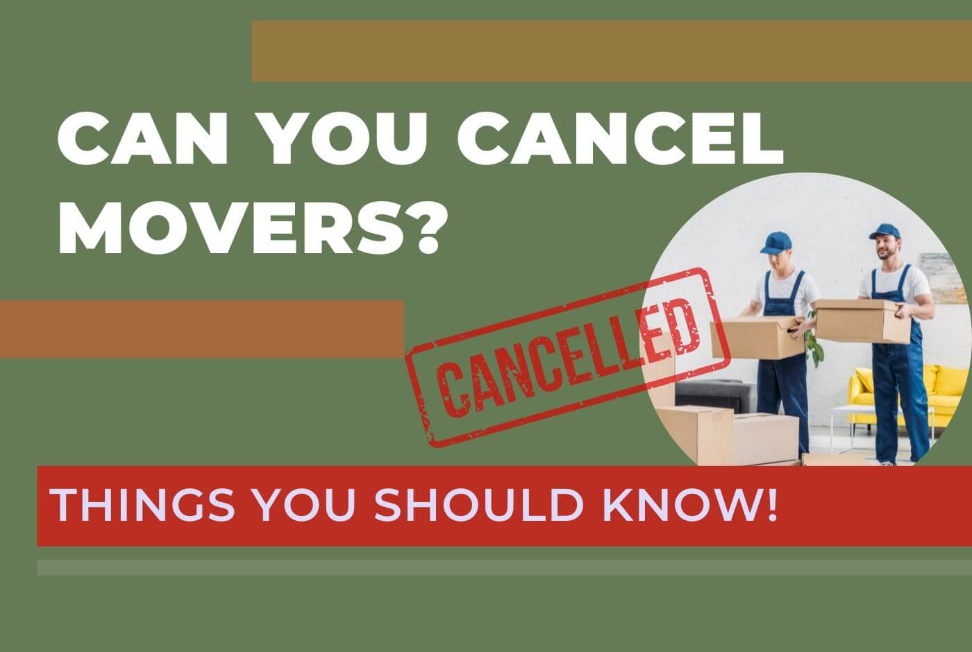 Can You Cancel Movers Things You Should Know Movers Labs