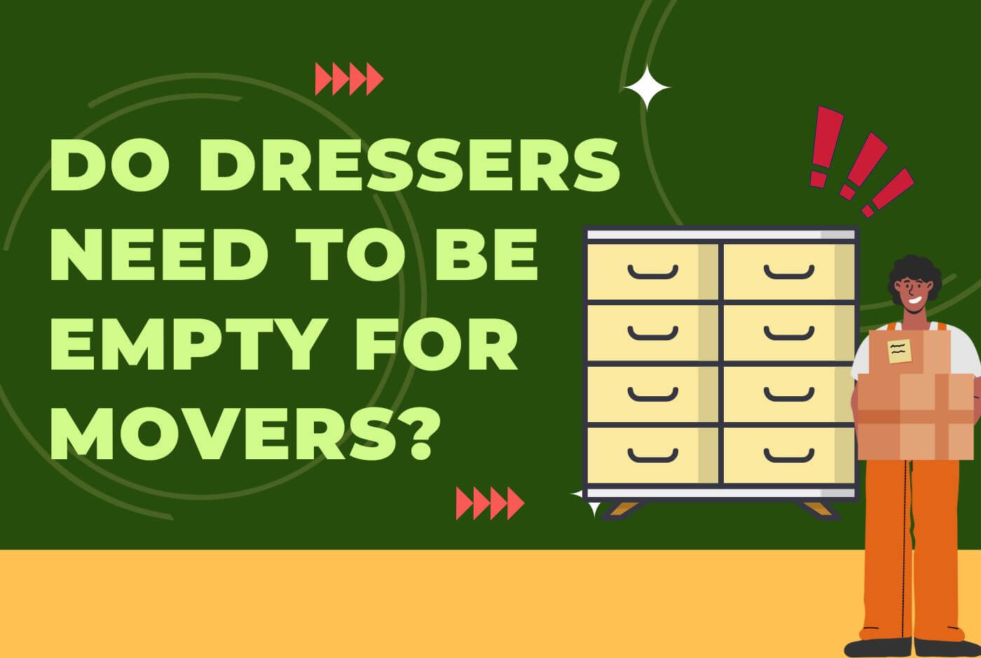 Do Dressers Need to be Empty for Movers? Movers Labs